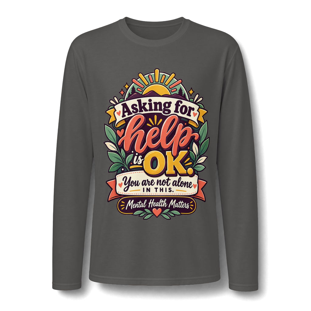 Long Sleeve T-Shirt — "Asking for Help is OK" Mental Health Awareness Tee