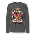 Long Sleeve T-Shirt — "Asking for Help is OK" Mental Health Awareness Tee